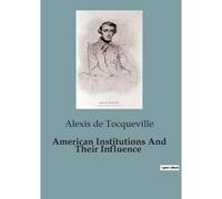 American Institutions And Their Influence