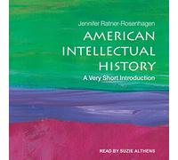 American Intellectual History: A Very Short Introduction