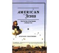 American Jesus Stephen Prothero (Auteur)