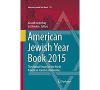 American Jewish Year Book 2015: The Annual Record Of The North American Jewish Communities