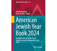 American Jewish Year Book 2024: The Annual Record of the North American Jewish Communities Since 1899