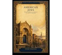 American Jews: History, Traditions and Memory of a Diverse Community