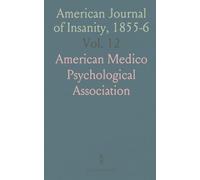 American Journal of Insanity, 1855-6