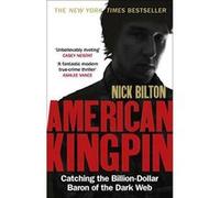 American Kingpin: Catching the Billion-Dollar Baron of the Dark Web - [Version Originale] Inconnu (Auteur)