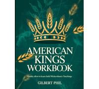 American Kings Workbook: Gentle Effort to Learn Seth Wickersham's Teachings