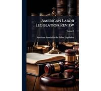 American Labor Legislation Review