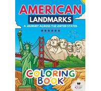 American Landmarks: A Journey Across the United States: An Educational Coloring Journey Through the USA | Discover Famous Landmarks and Historic ... Perfect for Young Explorers and Curious Minds