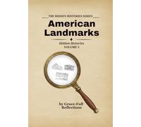 AMERICAN LANDMARKS: Hidden Histories - Volume 5