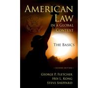 American Law in a Global Context The Basics, Second Edition - George Fletcher - Oxford university press - ebook (ePub) - Livre