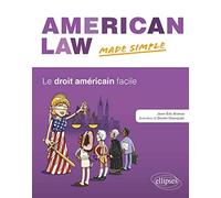 American Law Made Simple le Droit Américain Facile