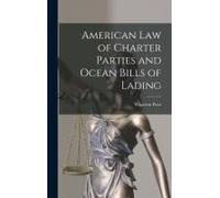 American Law Of Charter Parties And Ocean Bills Of Lading