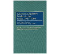 American Legislative Leaders In The South, 1911-1994