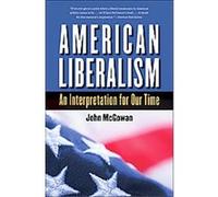 American Liberalism, H. Eugene and Lillian Youngs Lehman Series John McGowan (Auteur)