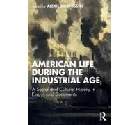 American Life During The Industrial Age