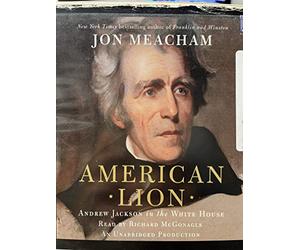 [(American Lion: Andrew Jackson in the White House )] [Author: Jon Meacham] [Nov-2008]
