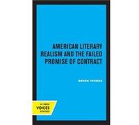 American Literary Realism and the Failed Promise of Contract by Brook Thomas Hardcover Book Brook Thomas (Auteur)