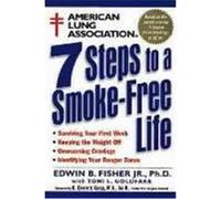 American Lung Association 7 Steps to a Smoke-Free Life Fisher, Edwin B. , Jr. (Auteur)