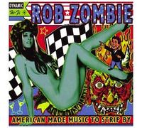 American Made Music To Strip By by Rob Zombie (1999-11-02)