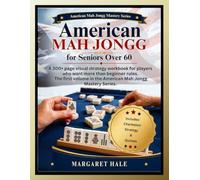 American MAH JONGG for Seniors Over 60: The Visual Strategy Workbook to Read the Card with Confidence, Master Charleston, and Build Smarter Hands Through Clear Illustrations and Chapter Quizzes.