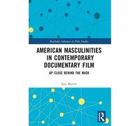 American Masculinities In Contemporary Documentary Film