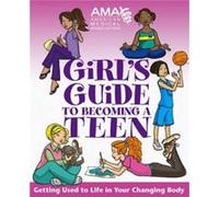 American Medical Association Girls Guide to Becoming a Teen by Kate Gruenwald Pfeifer, Kate Gruenwald (Auteur)