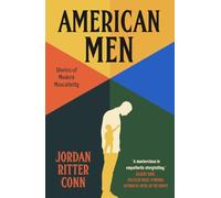 American Men: Stories of Modern Masculinity
