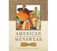 American Menswear: From the Civil War to the Twenty-First Century