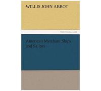 American Merchant Ships And Sailors