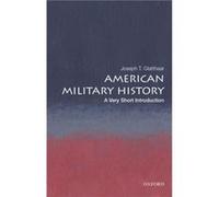 American Military History – A Very Short Introduction – Oxford University Press