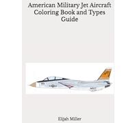 American Military Jet Aircraft Coloring Book and Types Guide