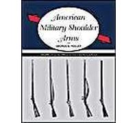 American Military Shoulder Arms, Volume Ii