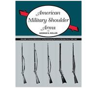 American Military Shoulder Arms, Volume Iii
