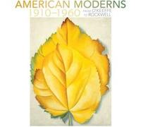 American Moderns 19101960 from OKeeffe to Rockwell by Margaret Stenz Inconnu (Auteur)