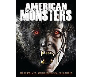American Monsters: Werewolves, Wildmen, and Sea Creatures