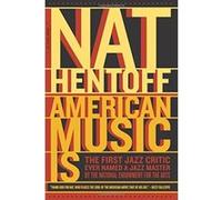 American Music Is Hentoff, Nat (Auteur)