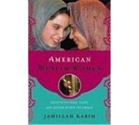 American Muslim Women: Negotiating Race, Class, and Gender Within the Ummah Karim, Jamillah (Auteur)