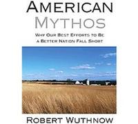 American Mythos Robert Wuthnow (Auteur)
