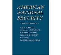 American National Security Amos A. Jordan, Michael J. Meese, Suzanne C. Nielsen, William J. Taylor (Auteur)