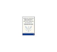 American National Security And Civil Liberties In An Era Of Terrorism