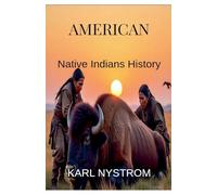 AMERICAN Native Indians History