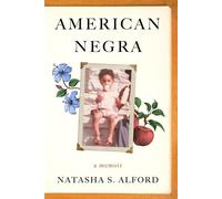 American Negra: A Memoir - A Powerful Story of Afro-Latinidad, Multiethnic Identity, and the Journey to Belonging