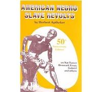 American Negro Slave Revolts Herbert Aptheker (Auteur)
