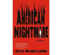 American Nightmare A Novel - Kelly McWilliams - Crown - ebook (ePub) - Livre