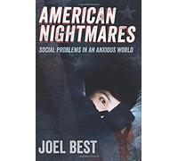 American Nightmares: Social Problems In An Anxious World