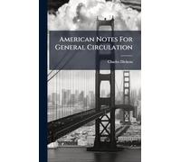 American Notes For General Circulation