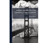 American Notes For General Circulation