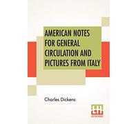 American Notes For General Circulation And Pictures From Italy