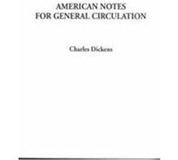 American Notes for General Circulation Charles Dickens (Auteur)