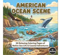 American Ocean Scene: Bold and Easy Coloring Book for Adults, Teens and Kids with Native Sea Animals of the USA