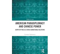 American Paradiplomacy and Chinese Power: Demystifying Us-china Subnational Relations